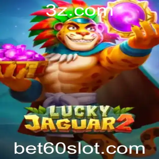 Descubra o Fascinante Mundo de Luckyjaguar2 com Bet60